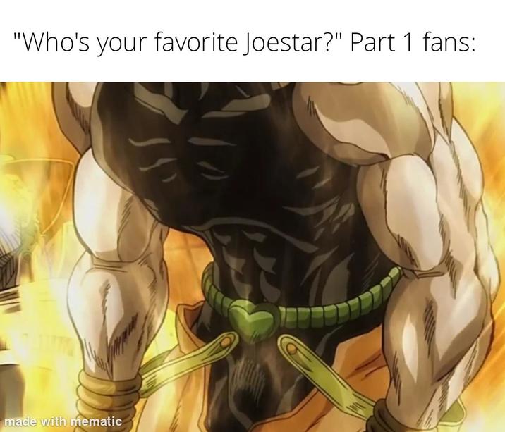 "Who's your favorite Joestar?" Part 1 fans: made with mematic