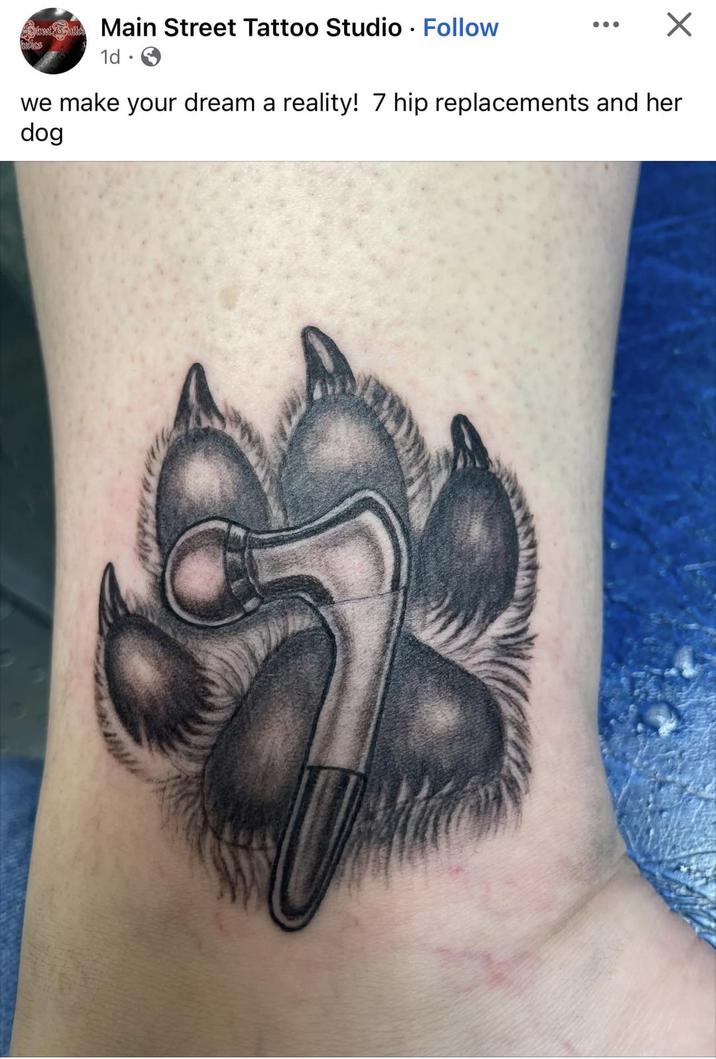 Bill Main Street Tattoo Studio Follow moies 1d • we make your dream a reality! 7 hip replacements and her dog