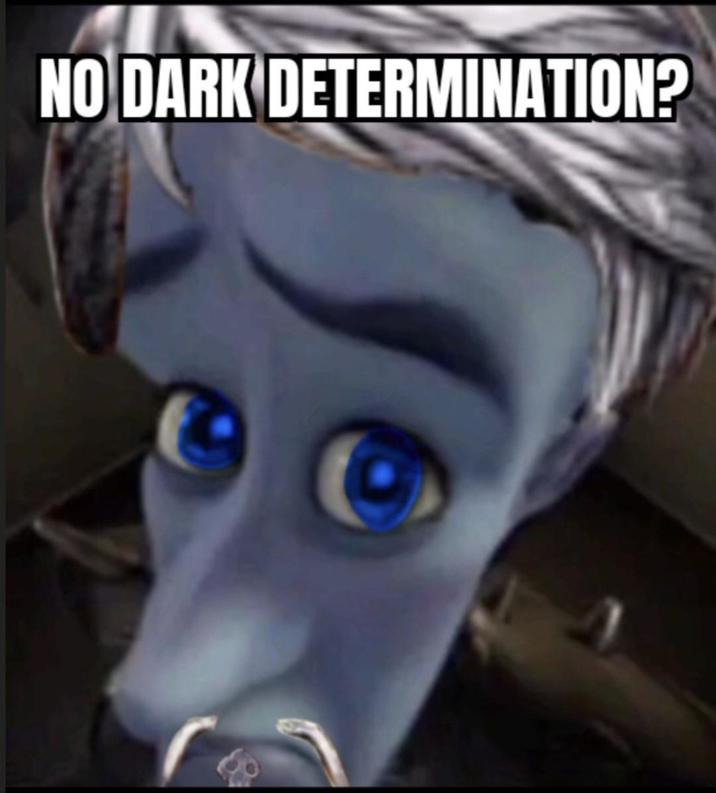 NO DARK DETERMINATION?