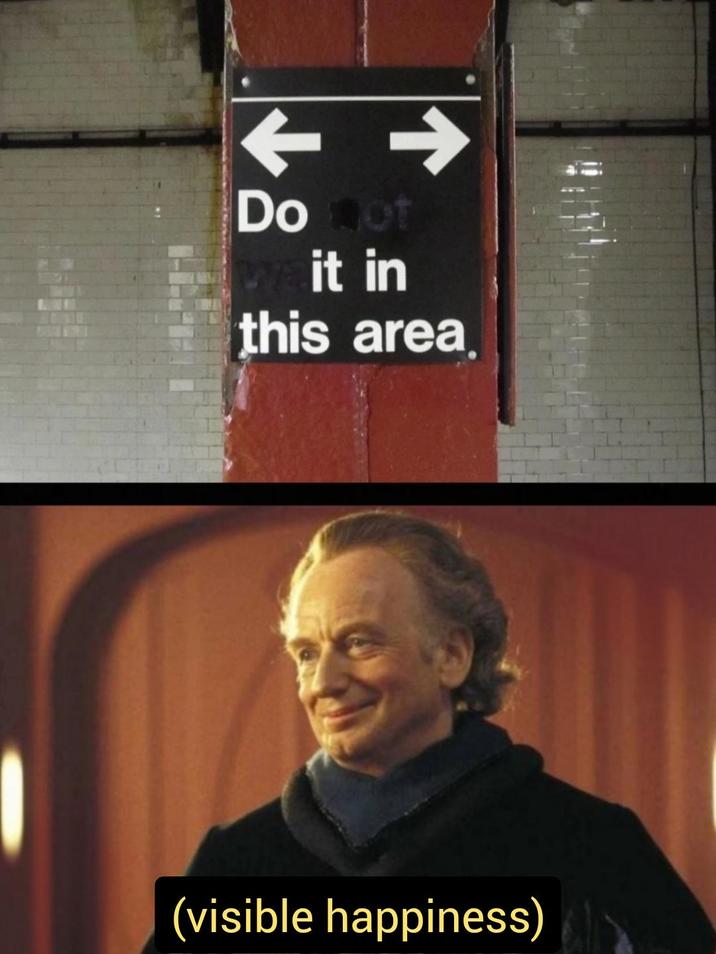 ↑ Do not wait in this area (visible happiness)