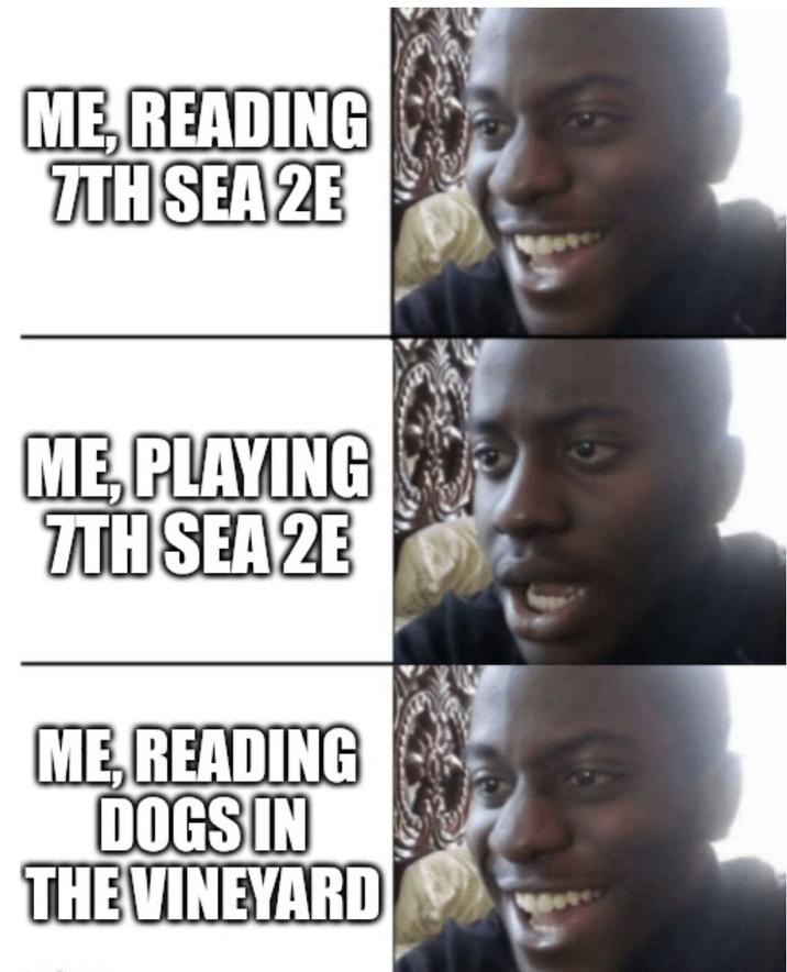 ME, READING 7TH SEA 2E ME, PLAYING 7TH SEA 2E ME, READING DOGS IN THE VINEYARD 9