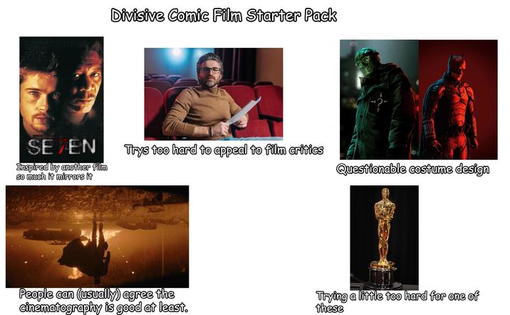 The seven deadly sins. Garsine GILL So much Nor the aruns tq. poverty Prover 23 wealth. have en stand, the for his own an drunKRIS Divisive Comic Film Starter Pack 81 Frace for Maman and s cruel ++ ++ ++ SEVEN Inspired by another film so much it mirrors it Trys too hard to appeal to film critics Questionable costume design People can (usually) agree the cinematography is good at least. Trying a little too hard for one of these