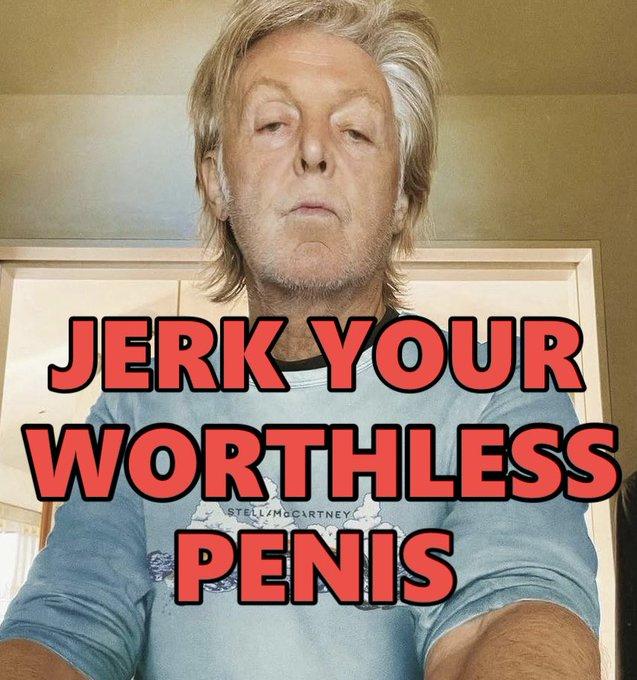 JERK-YOUR WORTHLESS STELL/MOCARTNEY PENIS