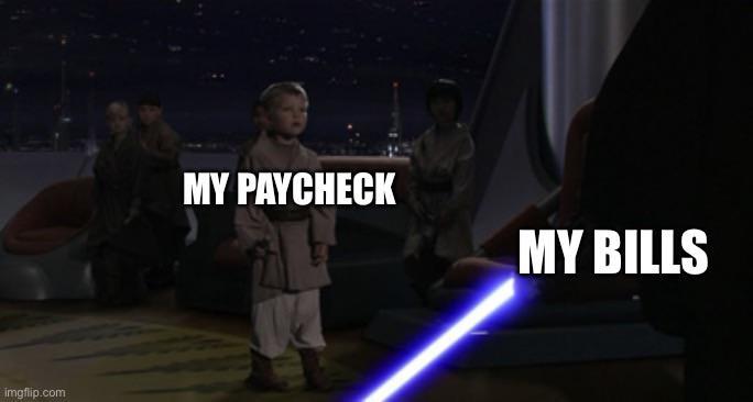 imgflip.com MY PAYCHECK MY BILLS