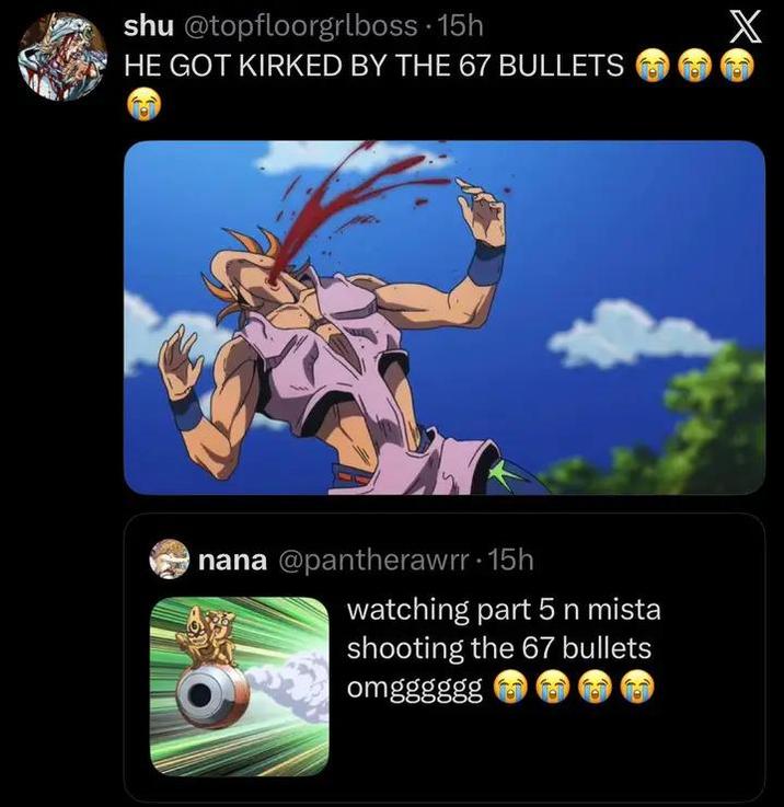 shu @topfloorgrlboss.15h HE GOT KIRKED BY THE 67 BULLETS nana @pantherawrr - 15h watching part 5 n mista shooting the 67 bullets omgggggg X