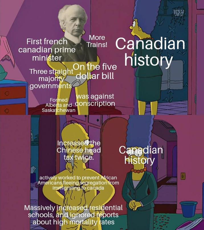 O First french canadian prime minister Three straight majority governments Formed More Trains! Canadian On the five dollar bill was against Alberta and conscription Saskatchewan history Increased the Chinese head tax twice. actively worked to prevent African Americans fleeing segregation from immigrating to canada Canadian history Massively increased residential schools, and ignored reports about high mortality rates