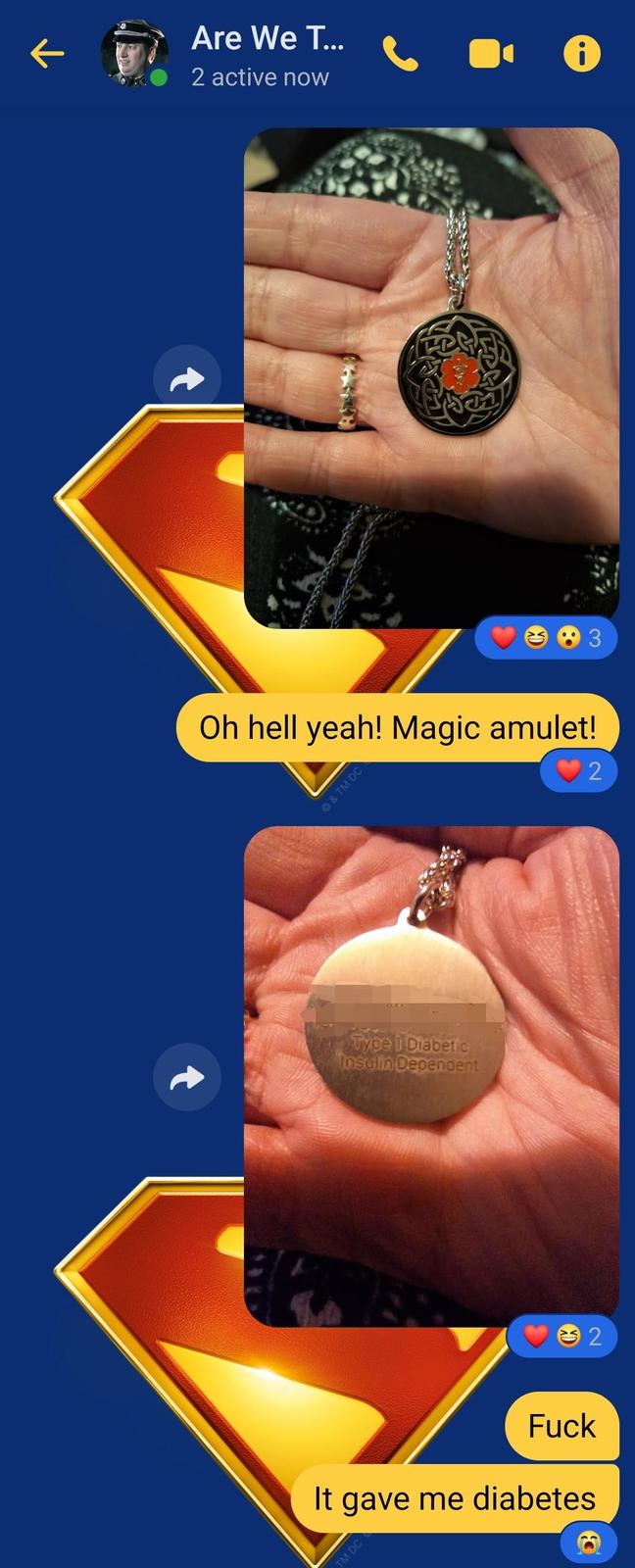 Are We T... 2 active now Oh hell yeah! Magic amulet! © & TM DC 2 Type 1 Diabetic Insulin Dependent F--- It gave me diabetes TM DC 2