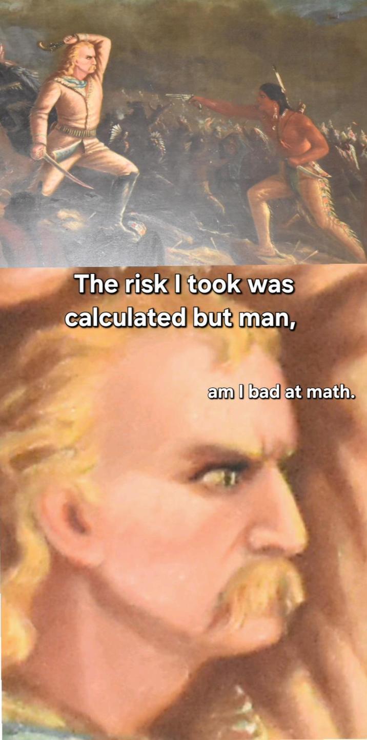 The risk I took was calculated but man, am I bad at math.