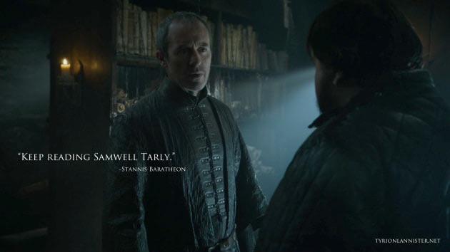 "KEEP READING SAMWELL TARLY." -STANNIS BARATHEON TYRIONLANNISTERNET