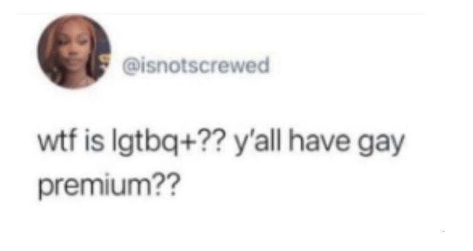 @isnotscrewed w-- is lgtbq+?? y'all have gay premium??