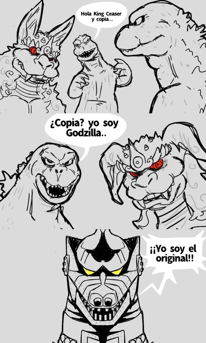 Hola King Ceaser y copia... ¿Copia? yo soy Godzilla.. 3 ¡¡Yo soy el original!!