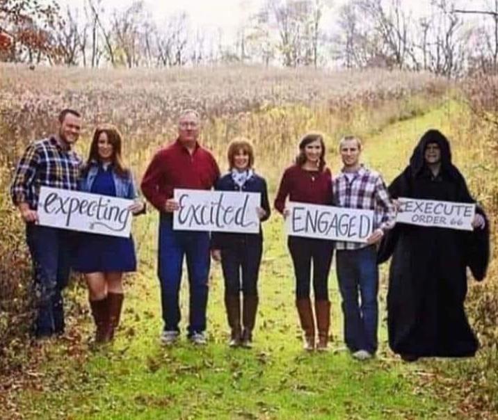 expecting D Way- Excited ENGAGED EXECUTE ORDER 66