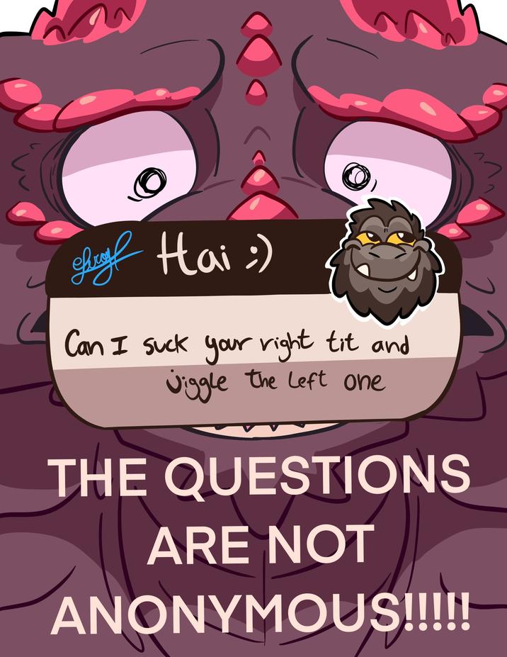 0 gige Hai :) Can I suck your right t-- and Jiggle the left one THE QUESTIONS ARE NOT ANONYMOUS!!!!!