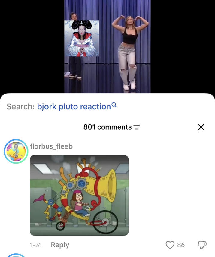 Search: bjork pluto reaction florbus_fleeb 801 comments = 1-31 ✓ Reply 86