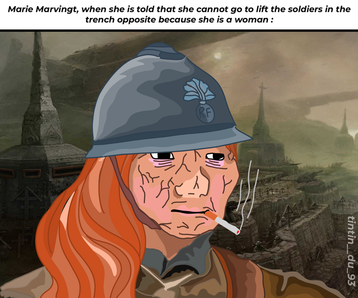 Marie Marvingt, when she is told that she cannot go to lift the soldiers in the trench opposite because she is a woman: hz RF tintin_du_93
