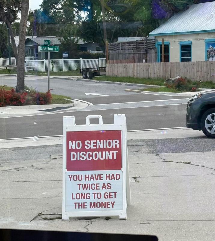 Cedar Dearborn NO SENIOR DISCOUNT YOU HAVE HAD TWICE AS LONG TO GET THE MONEY