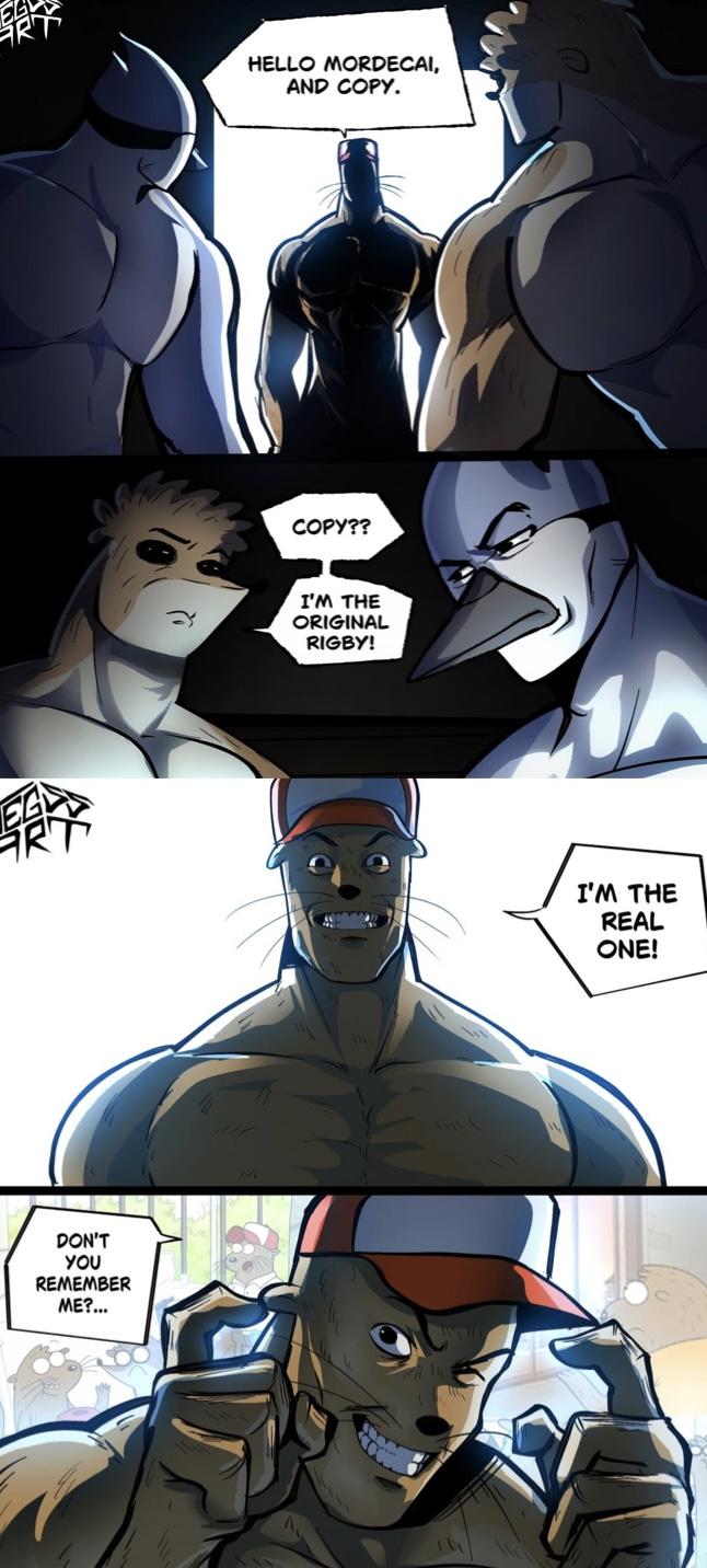 ART HELLO MORDECAI, AND COPY. EG ART DON'T YOU REMEMBER ME?... COPY?? F I'M THE ORIGINAL RIGBY! 110 I'M THE REAL ONE!