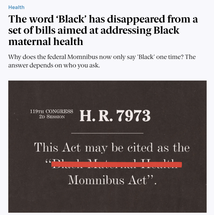 Health The word 'Black' has disappeared from a set of bills aimed at addressing Black maternal health Why does the federal Momnibus now only say 'Black' one time? The answer depends on who you ask. 119TH CONGRESS 2D SESSION H. R. 7973 This Act may be cited as the ומ)) Momnibus Act".