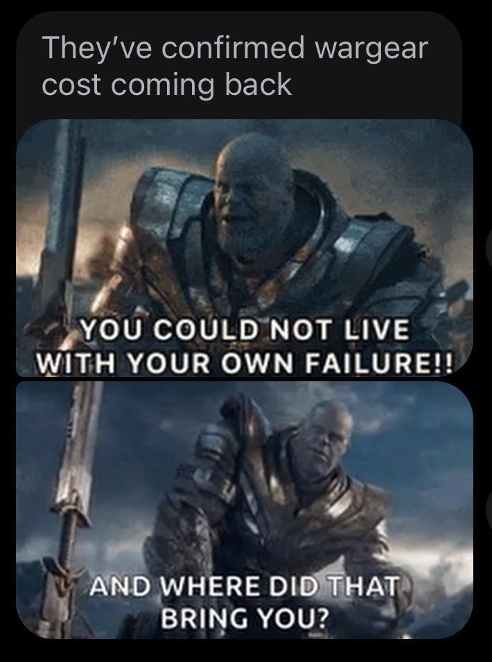 They've confirmed wargear cost coming back YOU COULD NOT LIVE WITH YOUR OWN FAILURE!! AND WHERE DID THAT BRING YOU?
