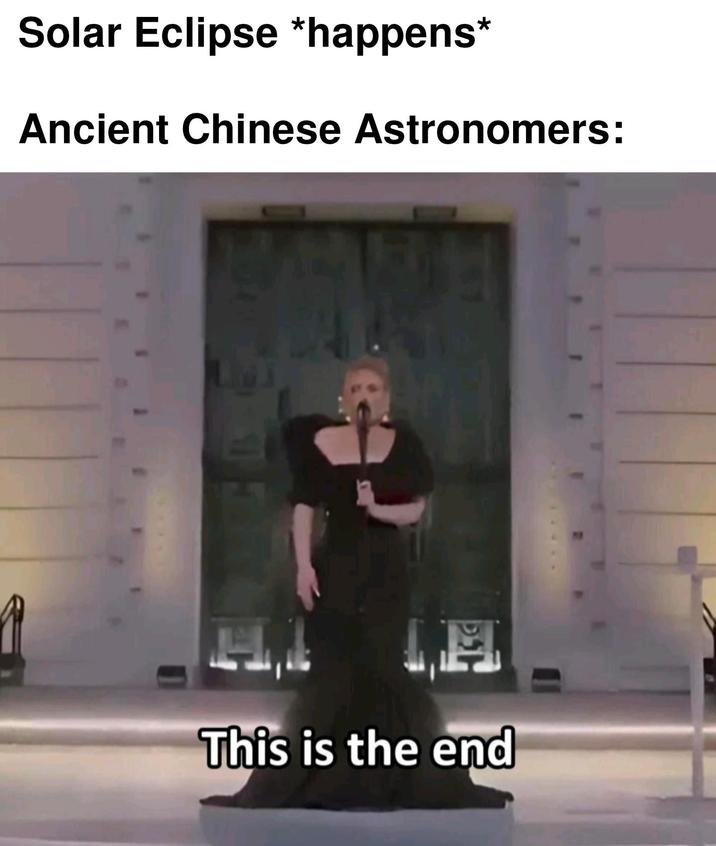 Solar Eclipse *happens* Ancient Chinese Astronomers: This is the end
