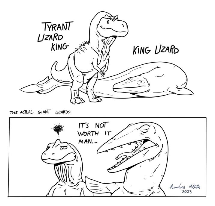 TYRANT LIZARD KING اب THE ACTUAL GIANT LIZARDS: IT'S NOT WORTH IT MAN... KING LIZARD Kovács Attila 2023