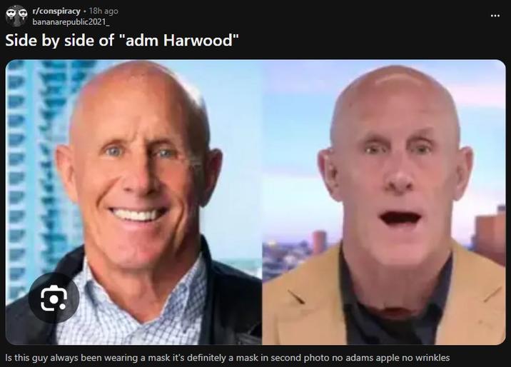 r/conspiracy ⚫ 18h ago bananarepublic2021 Side by side of "adm Harwood" Is this guy always been wearing a mask it's definitely a mask in second photo no adams apple no wrinkles G