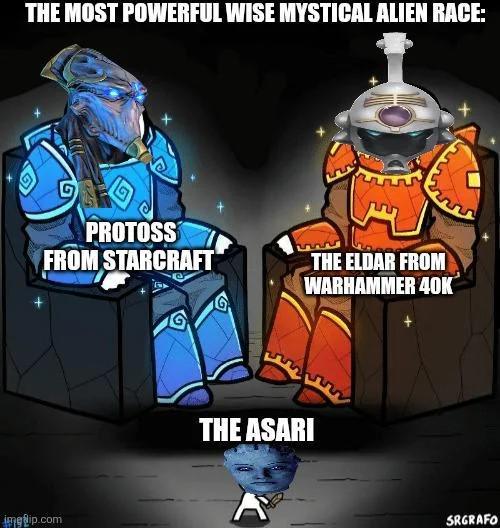 THE MOST POWERFUL WISE MYSTICAL ALIEN RACE: PROTOSS FROM STARCRAFT THE ELDAR FROM WARHAMMER 40K imetip.com THE ASARI SRGRAFO