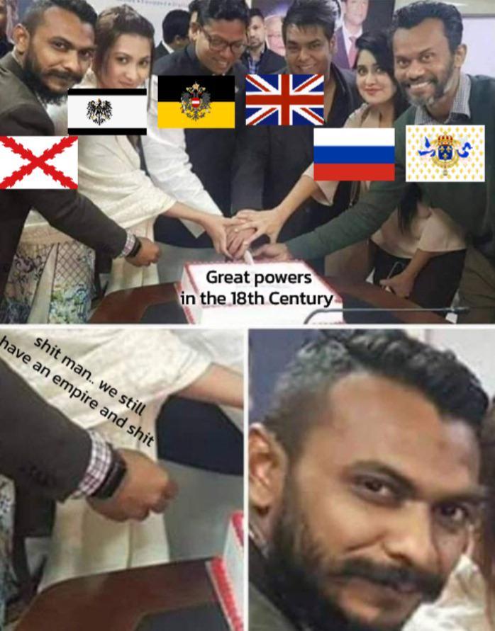 17 瑙 584 Great powers in the 18th Century have an empire and s--- s--- man.. we still