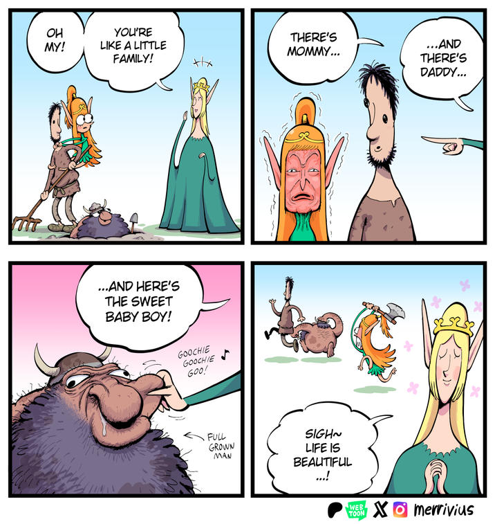 OH MY! YOU'RE LIKE A LITTLE FAMILY! THERE'S MOMMY... xx ...AND THERE'S DADDY... ...AND HERE'S THE SWEET BABY BOY! GOOCHIE GOOCHIE 600! FULL GROWN MAN SIGH~ LIFE IS BEAUTIFUL ....! WEB TOON merrivius