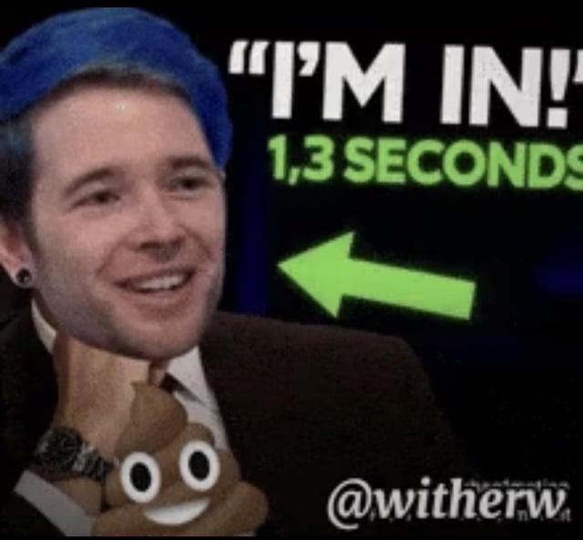 "I'M IN!" 1,3 SECONDS 00 @witherw