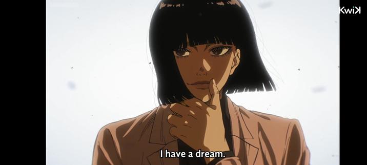 (~~) I have a dream. Kwi>