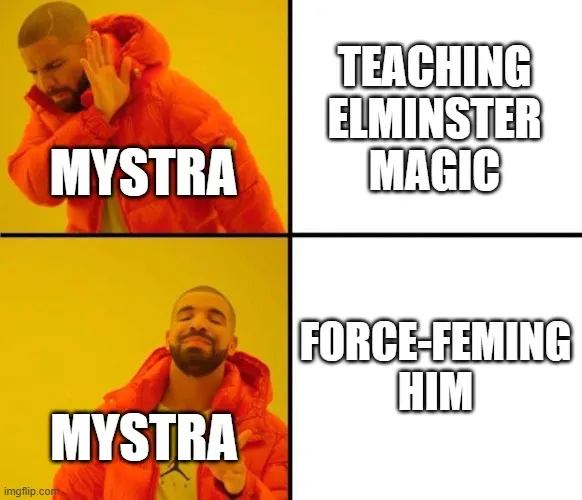 MYSTRA imgflip.com MYSTRA TEACHING ELMINSTER MAGIC FORCE-FEMING HIM