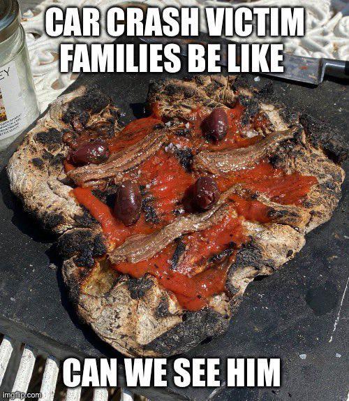 EY CAR CRASH VICTIM FAMILIES BE LIKE CAN WE SEE HIM imgilp.com
