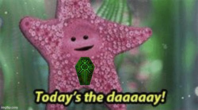 :) imgflip.com Today's the daaaaay!