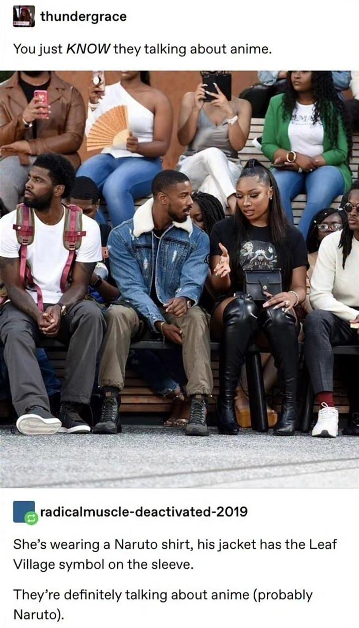 thundergrace You just KNOW they talking about anime. LMA radicalmuscle-deactivated-2019 She's wearing a Naruto shirt, his jacket has the Leaf Village symbol on the sleeve. They're definitely talking about anime (probably Naruto).