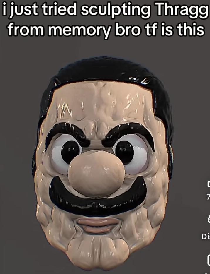 i just tried sculpting Thragg from memory bro tf is this С 7 L Di