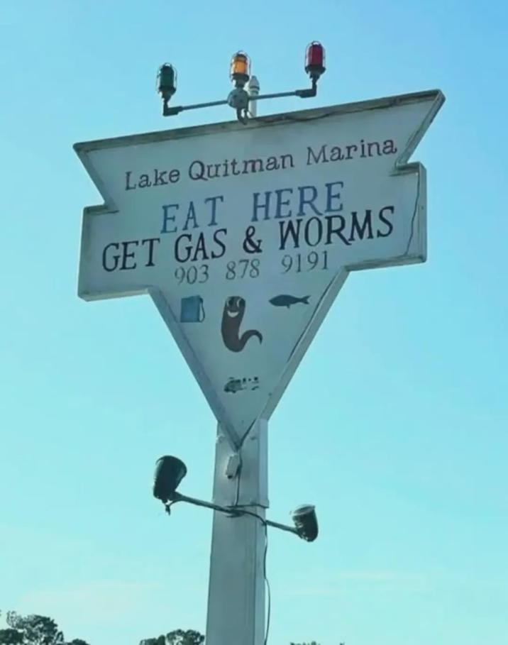 Lake Quitman Marina EAT HERE GET GAS & WORMS 903 878 9191