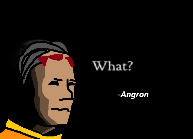 What? -Angron