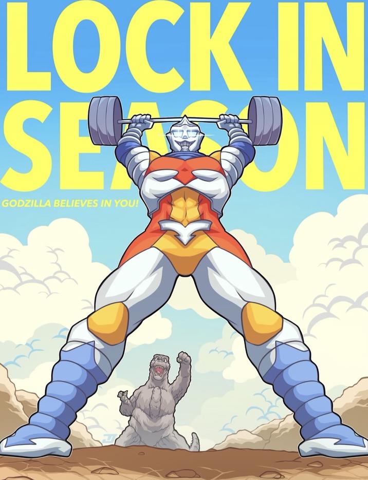 LOCK IN SECON GODZILLA BELIEVES IN YOU!