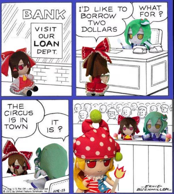 BANK VISIT OUR LOAN DEPT. I'D LIKE TO BORROW TWO DOLLARS THE CIRCUS IS IN TOWN IT IS ? Tm Reg U S. Pat Off-All rights reserved 1972 by United Feature Syndicate, Inc. ERNIE BUSHMILLER WHAT FOR? a
