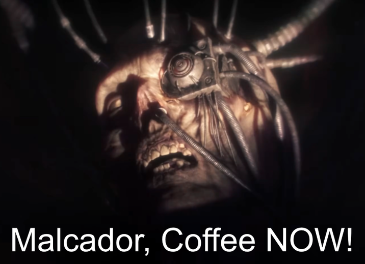 Malcador, Coffee NOW!