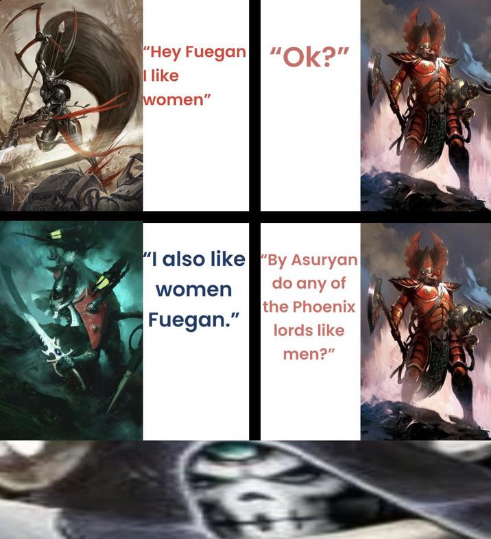 "Hey Fuegan "Ok?" I like women" "I also like "By Asuryan women do any of Fuegan." the Phoenix lords like men?"