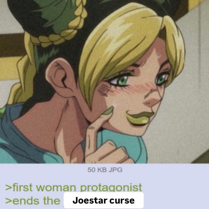 50 KB JPG >first woman protagonist >ends the Joestar curse