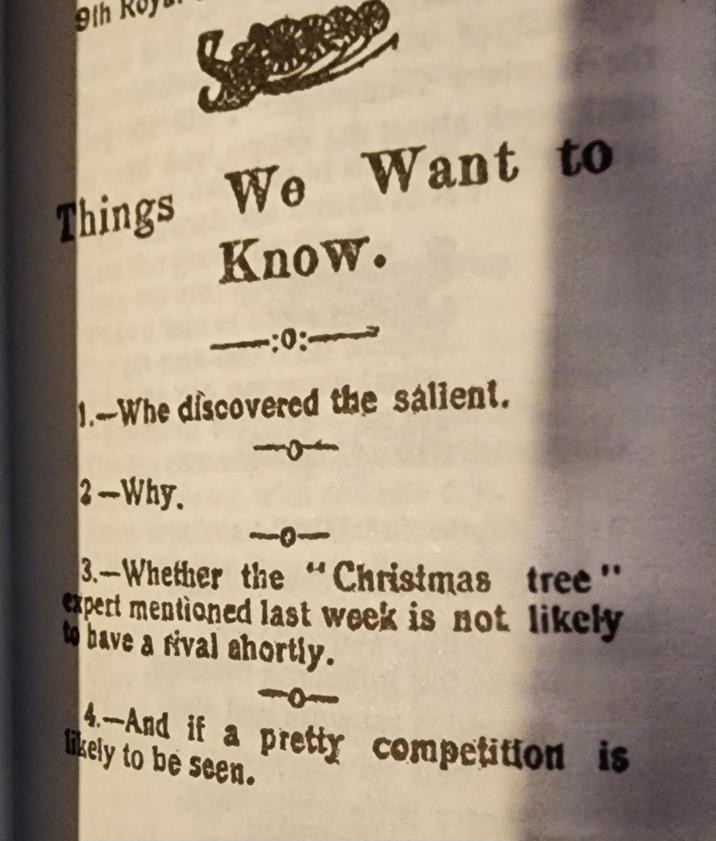 9th SE Things We Want to Know. :0: 1.-Whe discovered the salient. 2-Why. 3.-Whether the "Christmas tree" expert mentioned last week is not likely to have a rival ahortly. 101 4-And if a pretty competition is likely to be seen.