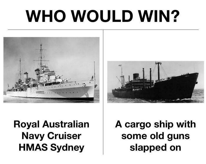 WHO WOULD WIN? Royal Australian Navy Cruiser HMAS Sydney A cargo ship with some old guns slapped on
