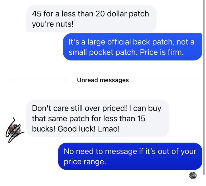 45 for a less than 20 dollar patch you're nuts! It's a large official back patch, not a small pocket patch. Price is firm. Unread messages Don't care still over priced! I can buy that same patch for less than 15 bucks! Good luck! No need to message if it's out of your price range.