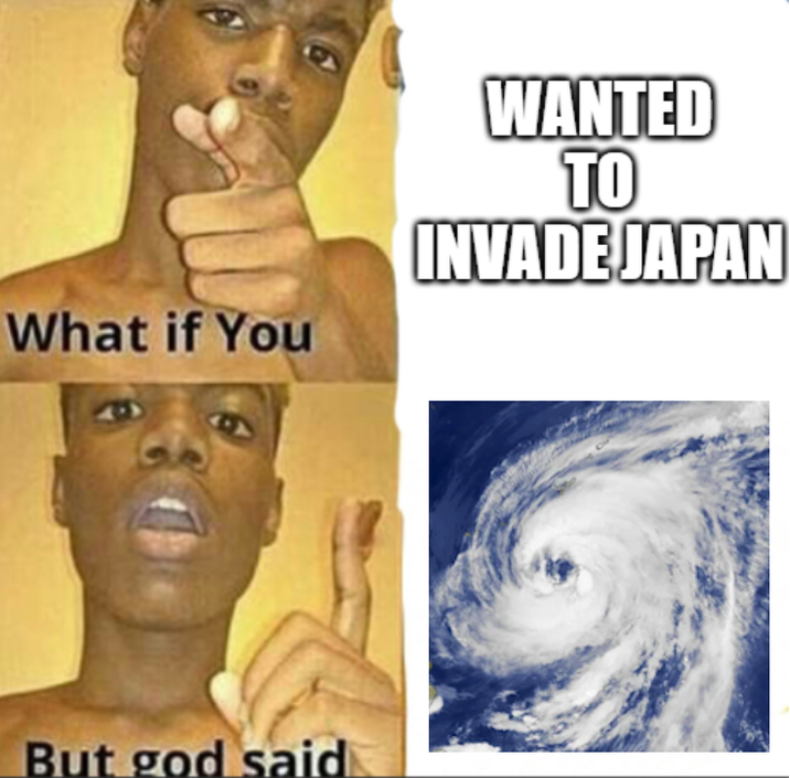 What if You But god said WANTED TO INVADE JAPAN