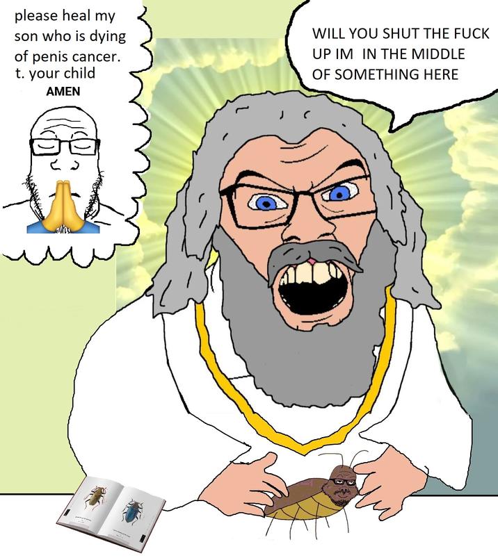 please heal my son who is dying of penis cancer. t. your child AMEN J WILL YOU SHUT THE F--- UP IM IN THE MIDDLE OF SOMETHING HERE