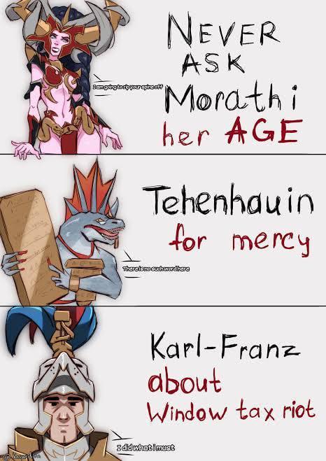 AN NEVER ASK "Morathi her AGE Tehenhauin for mercy Thereiers exhwerdhere Karl-Franz about Window tax riot I did what imust
