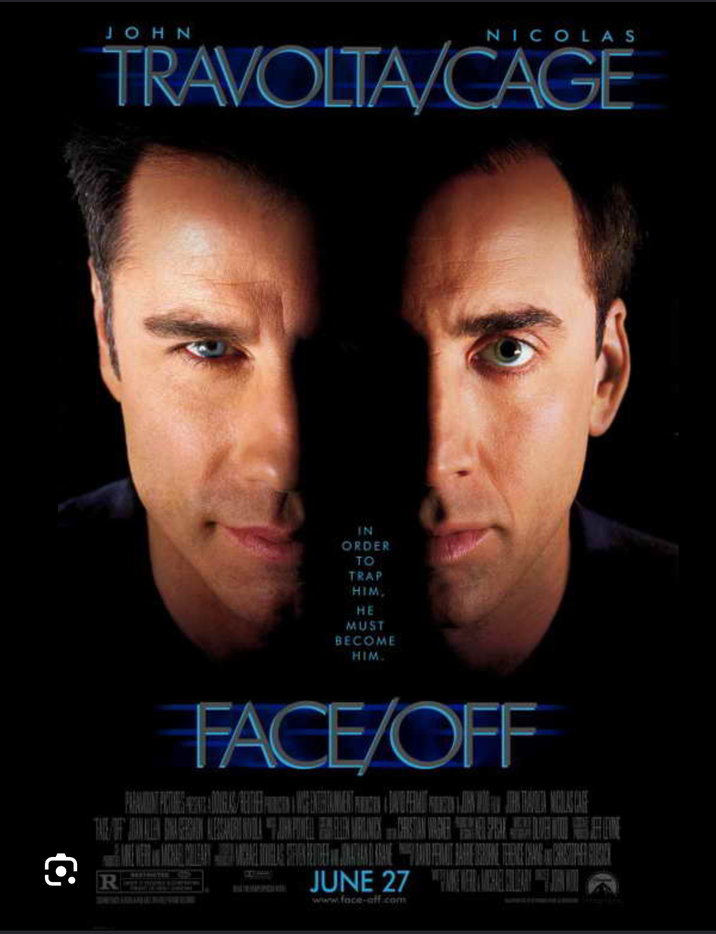 JOHN NICOLAS TRAVOLTA/CAGE IN ORDER TO TRAP HIM. HE MUST BECOME HIM. FACE/OFF TATE OF JOAN ALEN GINA GERSHON ALESSANDRO NUVOLA AOKE WER MICHAEL COLLEARY WHEN MICHAEL JOAN PONELL ELLEN MIROINES TANSKA POZZUO ROVIGLAS STEVEN FEUDET R JONATHAN D. KRANE DVD PERMAT BARRE GAROFINE TERENCE THANG A CARSIPHER GRIESTEN JUNE 27ER: MICHAEL CLEARY JAN www.face-aff.com W